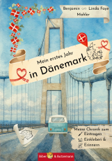 Mein erstes Jahr in Dänemark - Meine Chronik zum Eintragen, Einkleben und Erinnern