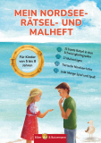 Mein Nordsee-Rätsel- und Malheft - Rätselspaß an der Nordsee – Entdecken, knobeln, malen, spielen!