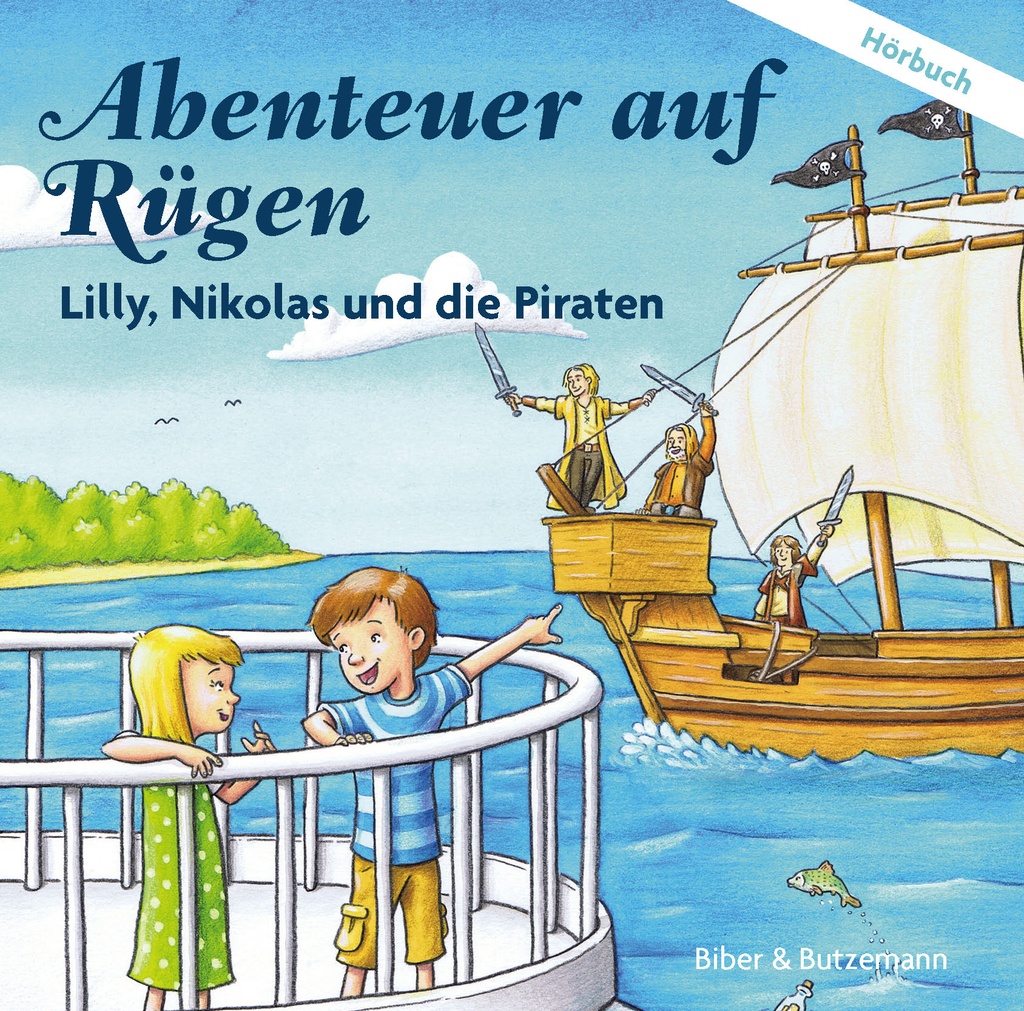 Abenteuer auf Rügen - Lilly, Nikolas und die Piraten - Hörbuch
