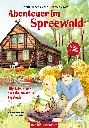 Abenteuer im Spreewald - Lilly, Nikolas und das geheimnisvolle Tagebuch